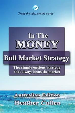 in the money australian edition the simple options strategy 1st edition heather cullen 979-8548955487