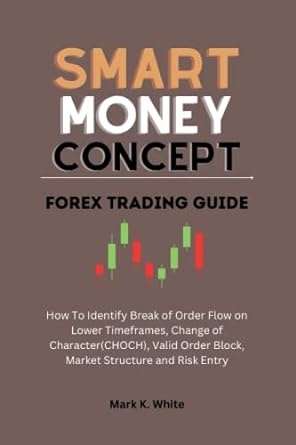 smart money concept forex trading guide 1st edition mark k. white 979-8358276383