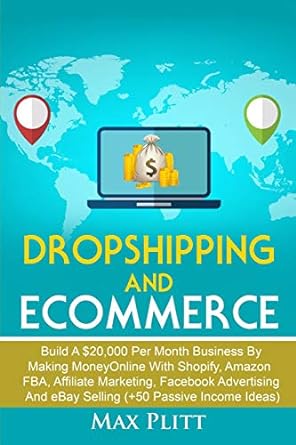 dropshipping and ecommerce 1st edition max plitt 0648552225, 978-0648552222