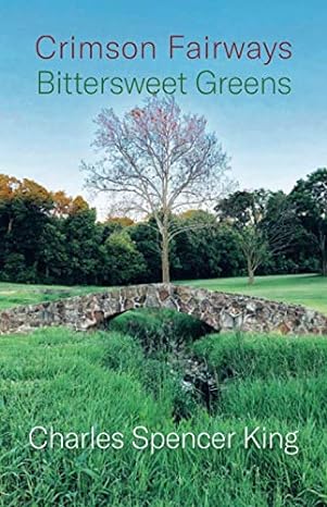 crimson fairways bittersweet greens 1st edition charles spencer king ,ed midgley ,lydia wilder ,melinda