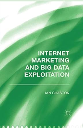 internet marketing and big data exploitation 1st edition i chaston 1349504149, 978-1349504145