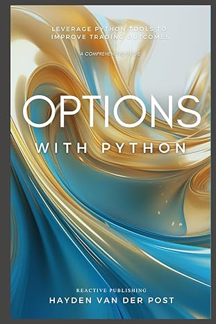 options with python 1st edition hayden van der post ,alice schwartz 979-8871655252