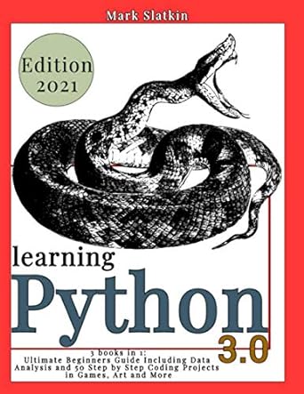 learning python 3 books in 1 ultimate beginners guide including data analysis and 50 step by step coding