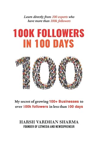 100k followers in 100 days my secret of growing 100+ businesses to over 100k followers in less than 100 days