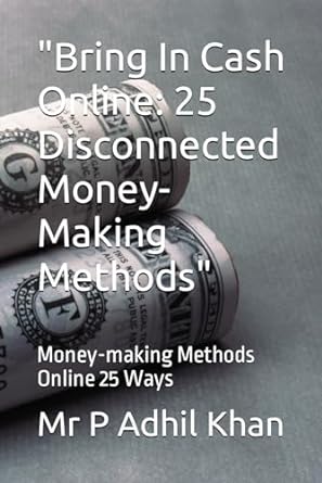bring in cash online 25 disconnected money making methods money making methods online 25 ways 1st edition mr