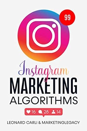instagram marketing algorithms 1st edition leonard carli 1650688717, 978-1650688718