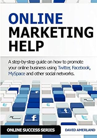 online marketing help a step by step guide on how to promote your online business using twitter facebook