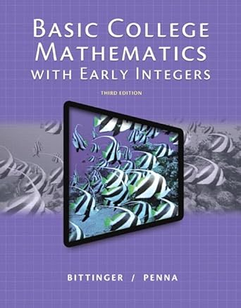 basic college mathematics with early integers 3rd edition marvin bittinger ,judith penna 0321951808,