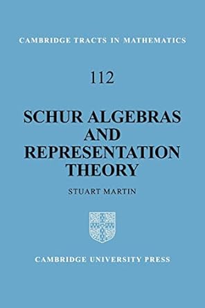 schur algebras and representation theory 1st edition stuart martin 0521100461, 978-0521100465