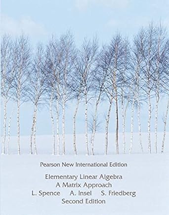 elementary linear algebra a matrix approach 2nd  international edition lawrence e spence ,arnold j insel
