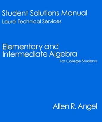 student solutions manual laurel technical services elementary and intermediate algebra for college students