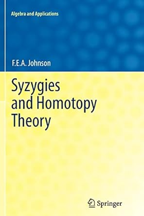 syzygies and homotopy theory 2012th edition f e a johnson 1447158121, 978-1447158127