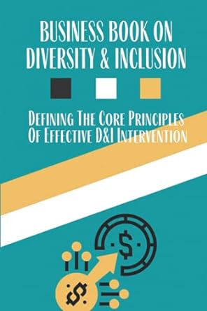 business book on diversity and inclusion defining the core principles of effective dandi intervention