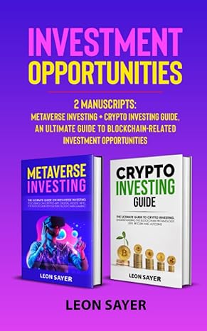 investment opportunities 2 manuscripts metaverse investing + crypto investing guide an ultimate guide to