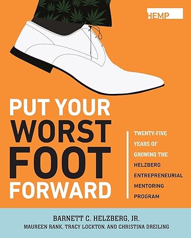 put your worst foot forward twenty five years of growing the helzberg entrepreneurial mentoring program 1st