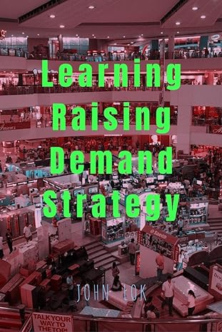 learning raising demand strategy 1st edition john lok 979-8888831168
