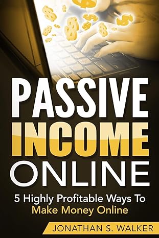 passive income online how to earn passive income for early retirement 5 highly profitable ways to make money