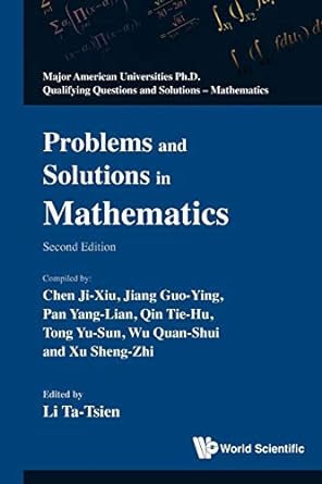 problems and solutions in mathematics 2nd edition ta tsien li 9814304964, 978-9814304962