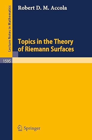 topics in the theory of riemann surfaces 1st edition robert d m accola 3540587217, 978-3540587217