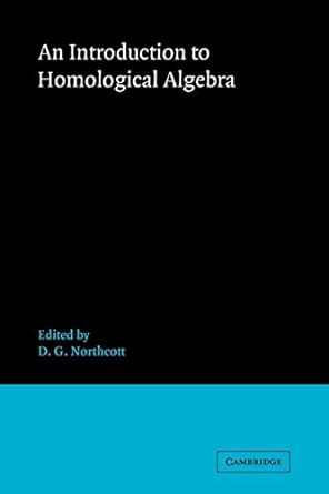 an introduction to homological algebra 1st edition northcott 0521097932, 978-0521097932