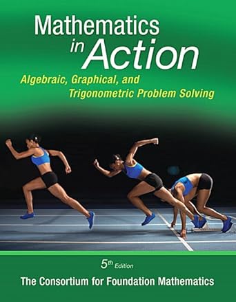 mathematics in action algebraic graphical and trigonometric problem solving 5th edition consortium