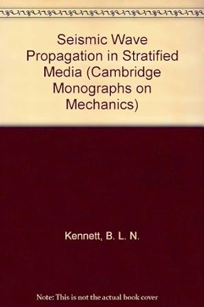 seismic wave propagation in stratified media 1st edition b l n kennett 0521312191, 978-0521312196