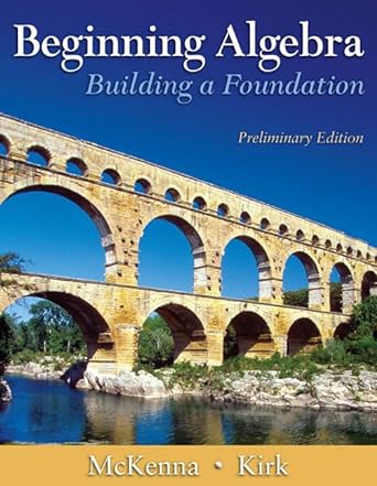 beginning algebra building a foundation 1st edition paula mckenna ,honey kirk 0321500105, 978-0321500106