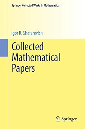 collected mathematical papers 1st edition igor r shafarevich 3662471531, 978-3662471531