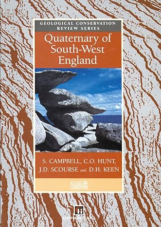 quaternary of south west england 1st edition s campbell ,c o hunt ,james d scourse ,d h keen ,n stephens