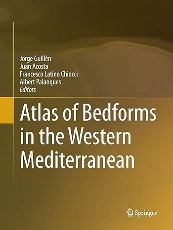 atlas of bedforms in the western mediterranean 1st edition jorge guill n ,juan acosta ,francesco latino