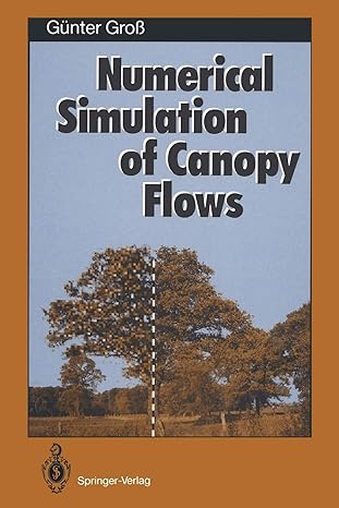 numerical simulation of canopy flows 1st edition g nter gro 3642756786, 978-3642756788