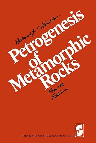 petrogenesis of metamorphic rocks 4th edition h g f winkler 3540780130, 978-3540780137