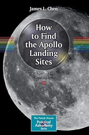 how to find the apollo landing sites 2014th edition james l chen 331906455x, 978-3319064550