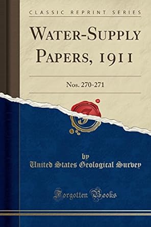 water supply papers 1911 nos 270 271 1st edition united states geological survey 1527805891, 978-1527805897