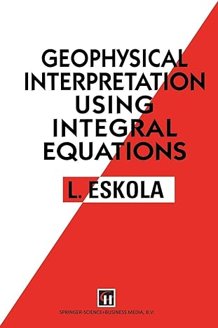 geophysical interpretation using integral equations 1st edition l eskola 9401050457, 978-9401050456