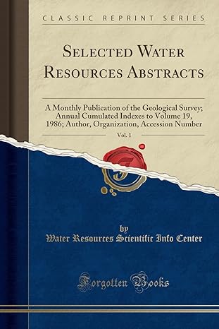 selected water resources abstracts vol 1 a monthly publication of the geological survey annual cumulated