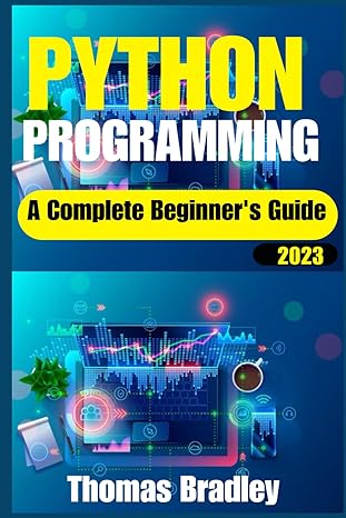 python programming a complete beginners guide 1st edition thomas bradley 979-8863625331