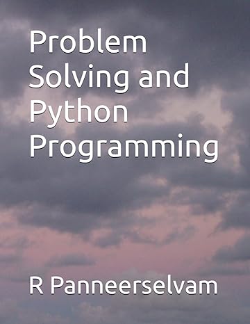 problem solving and python programming 1st edition r panneerselvam 979-8864829684