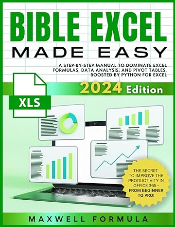 bible excel made easy xls a step by step manual to dominate excel formulas data analysis and pivot tables