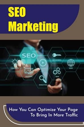 seo marketing how you can optimize your page to bring in more traffic 1st edition norbert meeler
