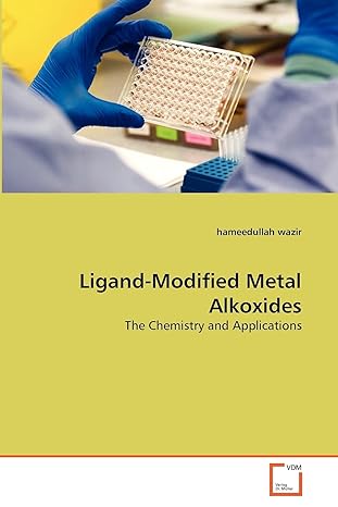 ligand modified metal alkoxides the chemistry and applications 1st edition hameedullah wazir 3639306465,