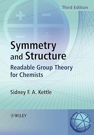 symmetry and structure readable group theory for chemists 3rd edition sidney f a kettle 0470060409,