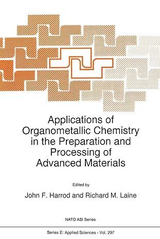 applications of organometallic chemistry in the preparation and processing of advanced materials 1st edition