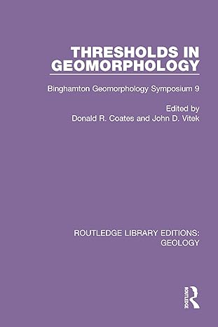 thresholds in geomorphology 1st edition donald r coates ,john d vitek 0367464284, 978-0367464288