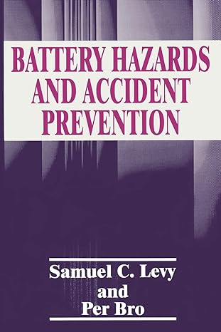battery hazards and accident prevention 1st edition samuel c levy, per bro 1489914617, 978-1489914613