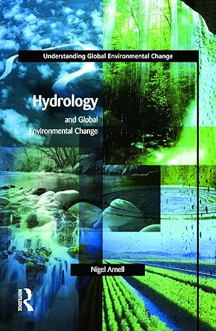 hydrology and global environmental change 1st edition nigel w w arnell 0582369843, 978-0582369849
