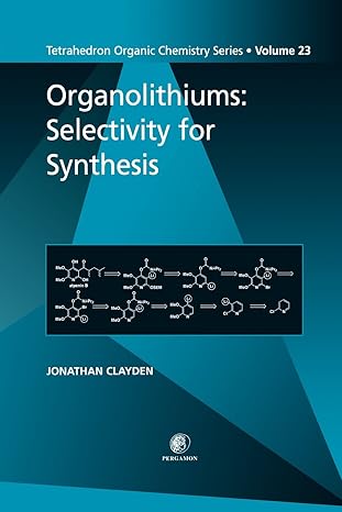 organolithiums selectivity for synthesis 1st edition jonathan clayden 0080432611, 978-0080432618