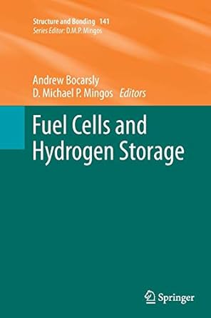 fuel cells and hydrogen storage 2011th edition andrew bocarsly ,david michael p mingos 3642269745,