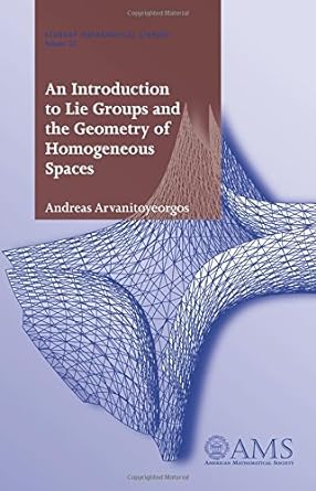 an introduction to lie groups and the geometry of homogeneous spaces 1st edition andreas arvanitogeorgos