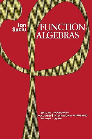 function algebras 1st edition ion suciu 9028604456, 978-9028604452